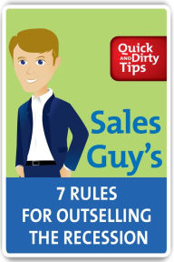 Title: Sales Guy's 7 Rules for Outselling the Recession, Author: Jeb Blount