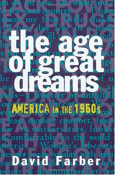 The Age of Great Dreams: America in the 1960s