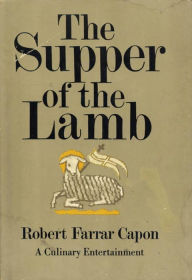 Title: The Supper of the Lamb: A Culinary Reflection, Author: Robert Farrar Capon