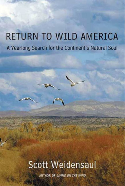 Return to Wild America: A Yearlong Search for the Continent's Natural Soul