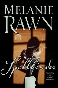 Title: Spellbinder (Spellbinder Series #1), Author: Melanie Rawn