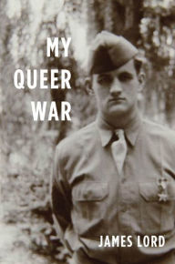 Title: My Queer War, Author: James Lord