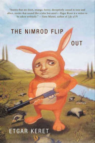 Title: The Nimrod Flipout: Stories, Author: Etgar Keret