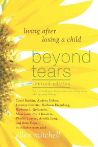 Title: Beyond Tears: Living After Losing a Child, Author: Ellen Mitchell