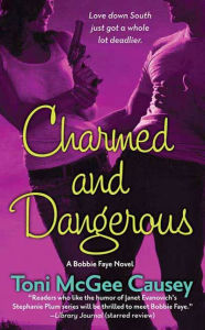 Charmed and Dangerous: A Bobbie Faye Novel
