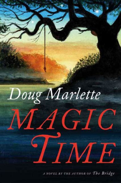 Magic Time: A Novel