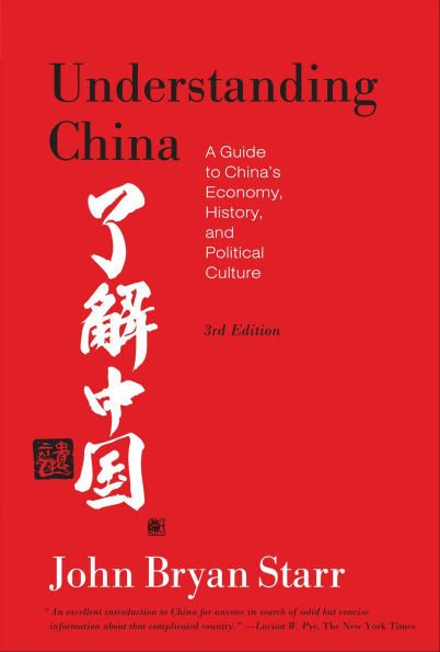 Understanding China [3rd Edition]: A Guide to China's Economy, History, and Political Culture