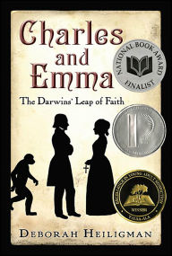 Title: Charles and Emma: The Darwins' Leap of Faith, Author: Deborah Heiligman