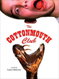 Title: The Cottonmouth Club: A Novel, Author: Lance Marcum