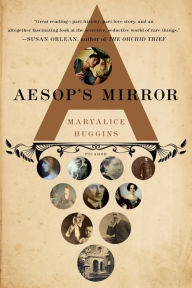 Title: Aesop's Mirror: A Love Story, Author: Maryalice Huggins