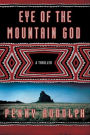 Eye of the Mountain God: A Thriller