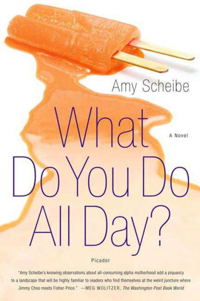 What Do You Do All Day?: A Novel