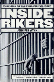 Inside Rikers: Stories from the World's Largest Penal Colony