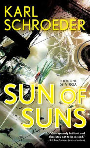 Title: Sun of Suns, Author: Karl Schroeder