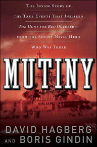 Title: Mutiny: The True Events That Inspired The Hunt for Red October, Author: David Hagberg