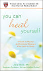 You Can Heal Yourself: A Guide to Physical and Emotional Recovery After Injury or Illness