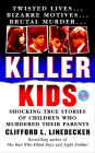 Killer Kids: Shocking True Stories Of Children Who Murdered Their Parents