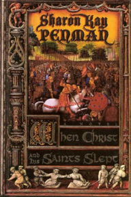 When Christ and His Saints Slept: A Novel