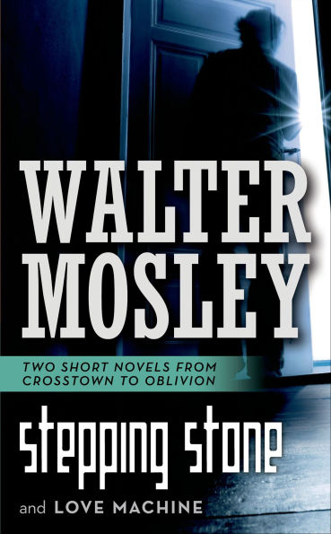 Stepping Stone and Love Machine: Two Short Novels