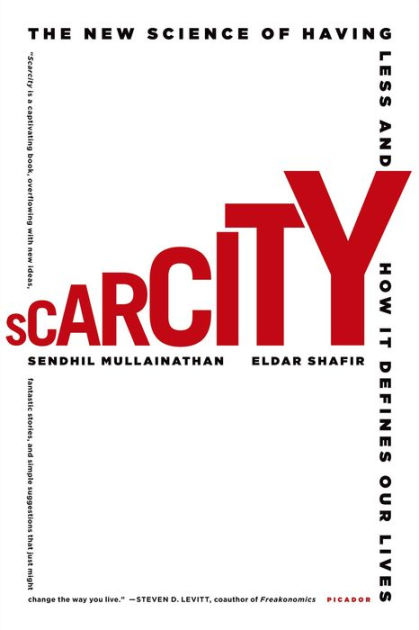 scarcity-why-having-too-little-means-so-much-by-sendhil-mullainathan