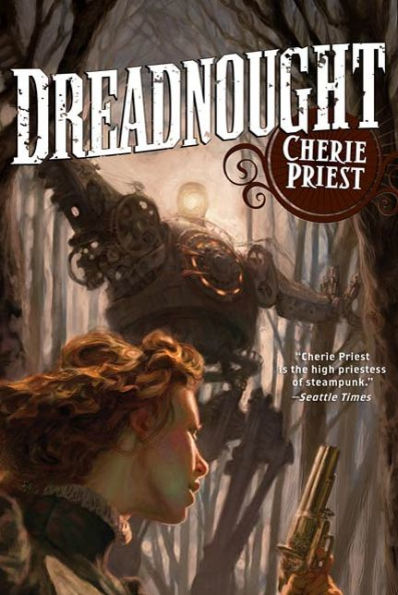 Dreadnought: A Novel of the Clockwork Century