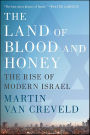 The Land of Blood and Honey: The Rise of Modern Israel
