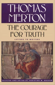 The Courage for Truth: Letters to Writers