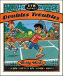 Doubles Troubles