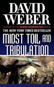 Midst Toil and Tribulation (Safehold Series #6)