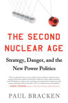 Alternative view 3 of The Second Nuclear Age: Strategy, Danger, and the New Power Politics