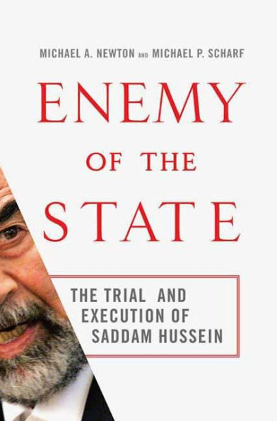 Enemy of the State: The Trial and Execution of Saddam Hussein