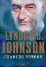 Lyndon B. Johnson: The American Presidents Series: The 36th President, 1963-1969