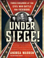 Under Siege!: Three Children at the Civil War Battle for Vicksburg