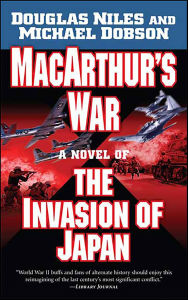 Title: MacArthur's War: A Novel of the Invasion of Japan, Author: Douglas Niles