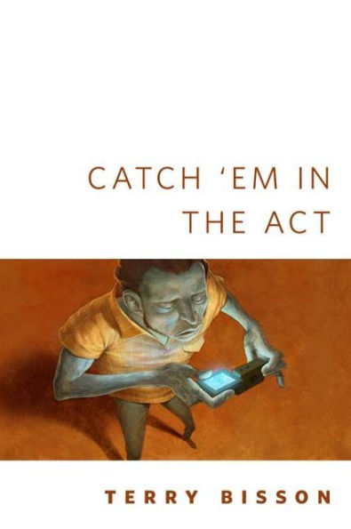Catch 'Em in the Act