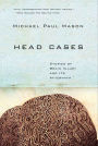 Head Cases: Stories of Brain Injury and Its Aftermath