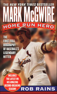 Title: Mark McGwire: Home Run Hero, Author: Rob Rains