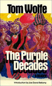 Title: The Purple Decades: A Reader, Author: Tom Wolfe