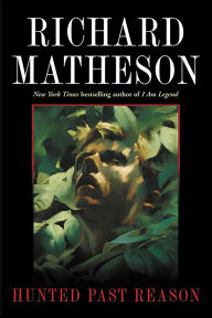 Title: Hunted Past Reason, Author: Richard Matheson