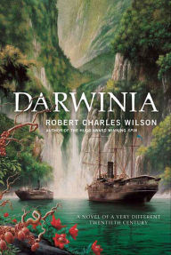 Darwinia: A Novel of a Very Different Twentieth Century