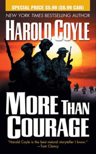 Title: More Than Courage, Author: Harold Coyle