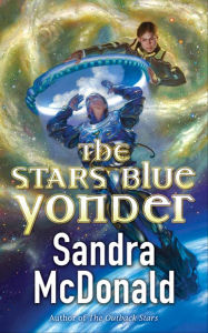 Title: The Stars Blue Yonder, Author: Sandra McDonald