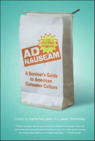 Title: Ad Nauseam: A Survivor's Guide to American Consumer Culture, Author: Carrie McLaren