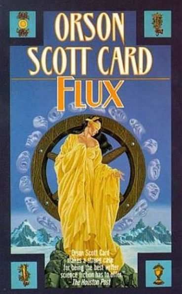 Flux: The Short Fiction of Orson Scott Card: Tales of Human Futures