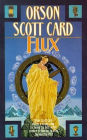 Flux: The Short Fiction of Orson Scott Card: Tales of Human Futures