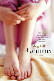 Title: Gemma: A Novel, Author: Meg Tilly
