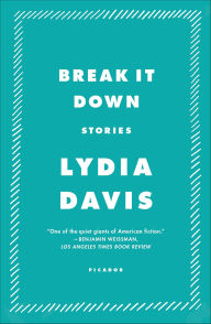 Title: Break It Down, Author: Lydia Davis