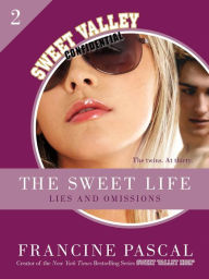 Title: The Sweet Life #2: An E-Serial: Lies and Omissions, Author: Francine Pascal