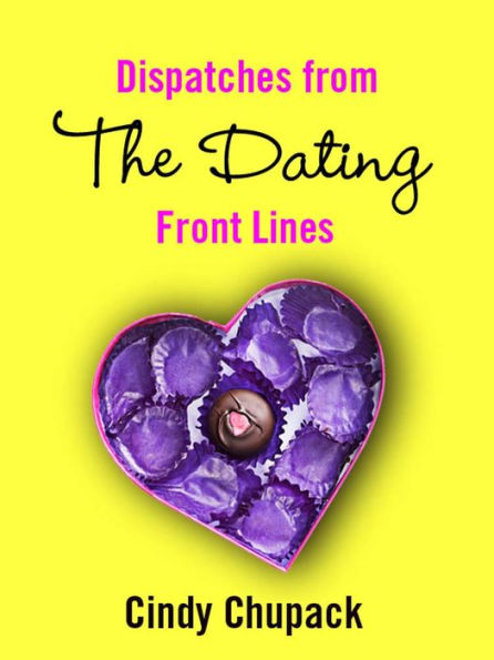 Dispatches from the Dating Front Lines