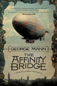 The Affinity Bridge (Newbury & Hobbes Investigation #1)